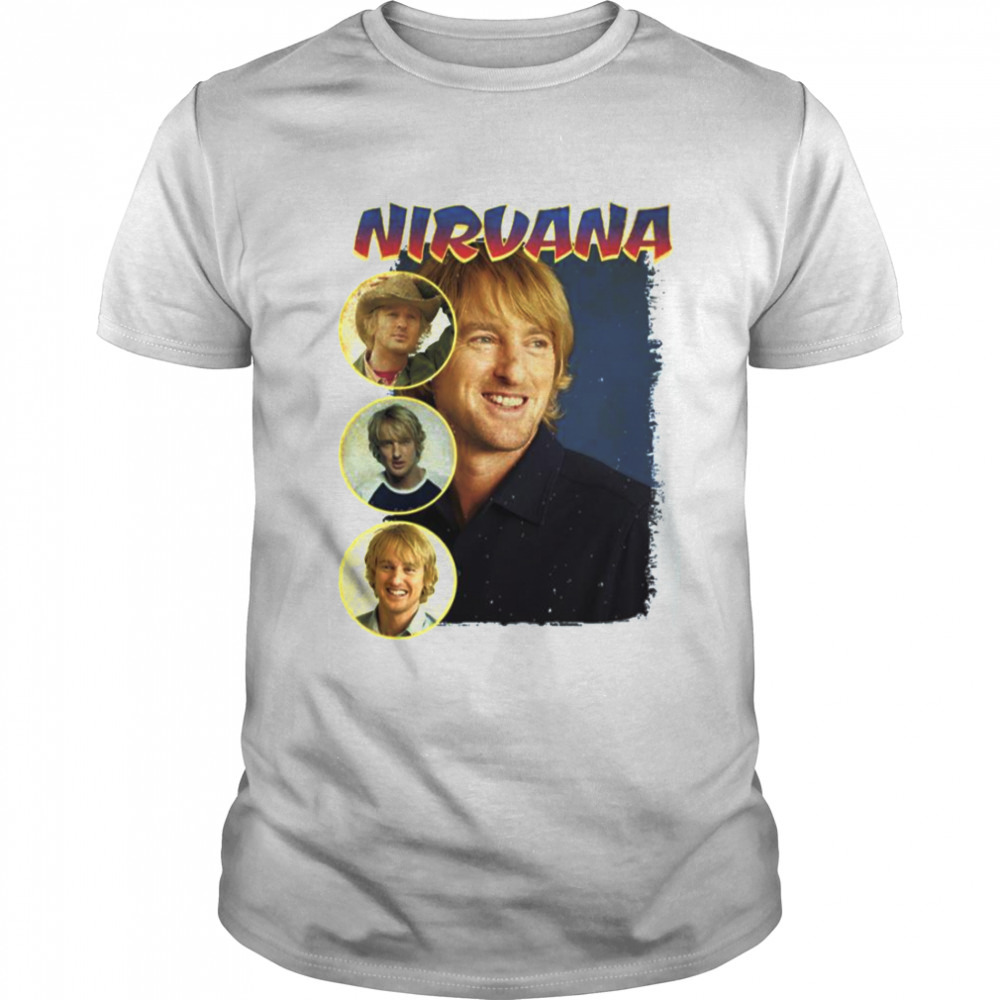 The Niruana Collage Owen Wilosn Meme shirt