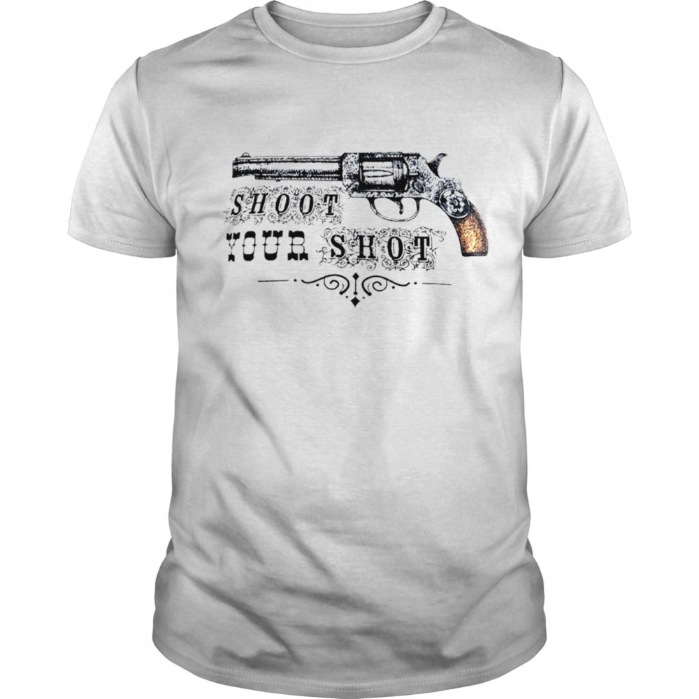 The shoot your shot gun shirt