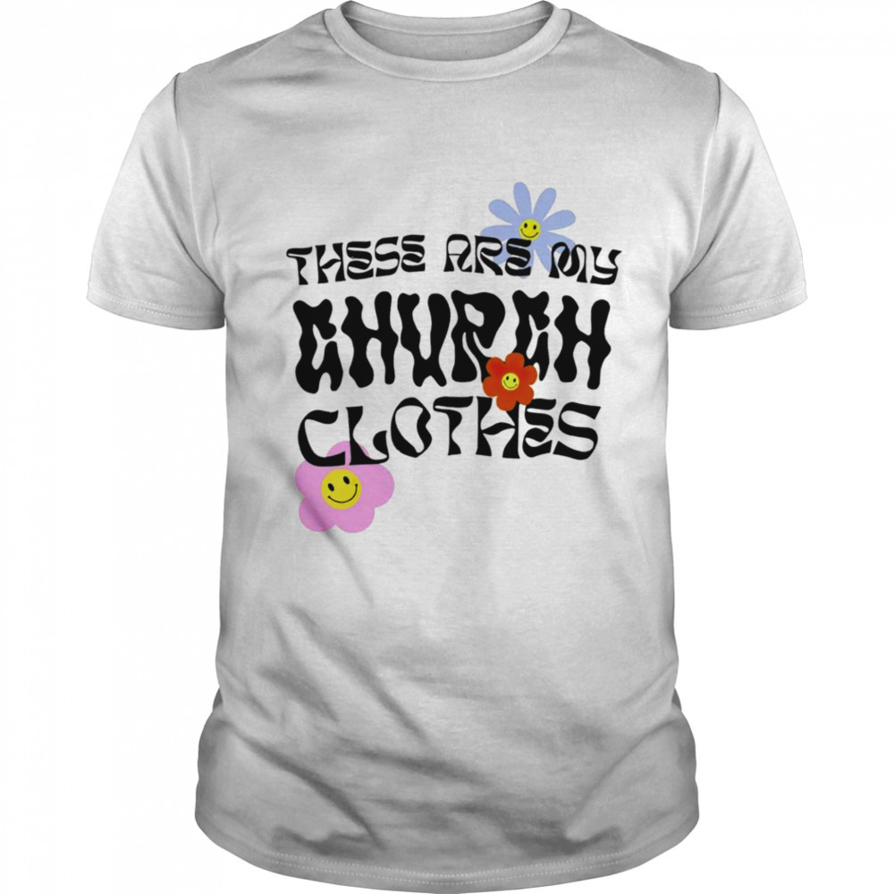 These are my church clothes shirt