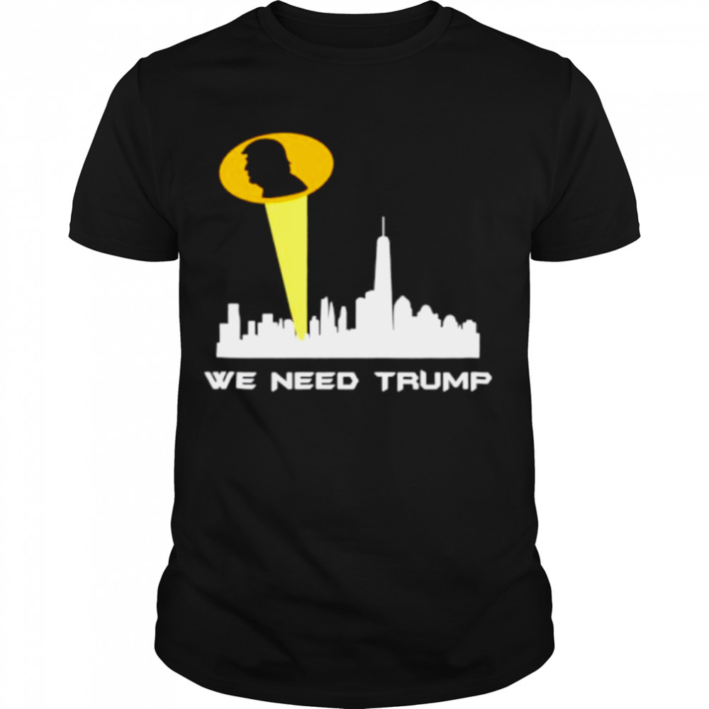We need Trump shirt