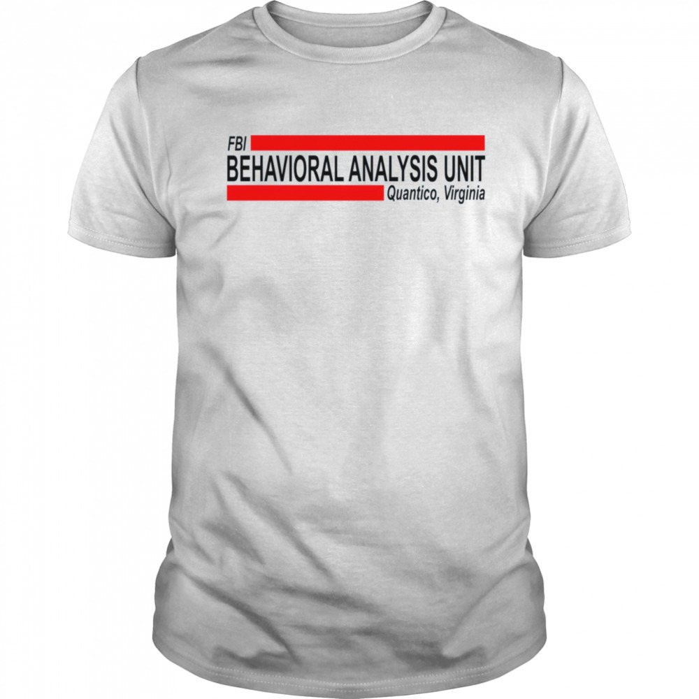Bau Behavioral Analysis Unit Criminal Minds shirt