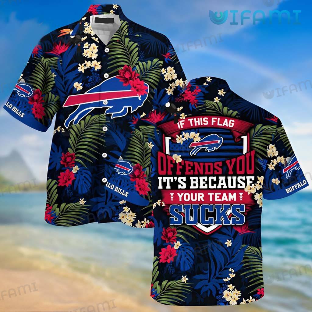 Buffalo Bills Hawaiian Shirt If This Flag Offends You Your Team Sucks Buffalo Bills Gift