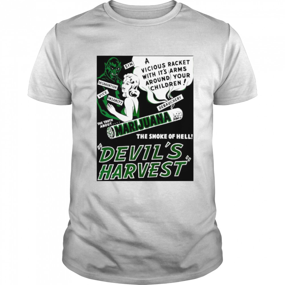 Devil’s Harvest Marijuana shirt