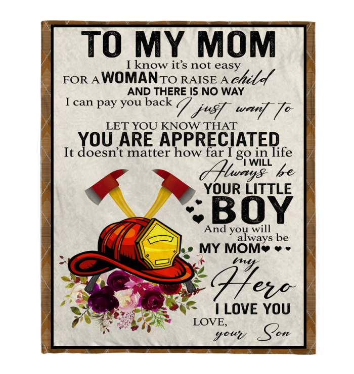 Firefighter To My Mom I Know It_s Not Easy For A Woman To Raise A Child Son Gift For Mom Mothers Day Gifts White Plush Fleece Blanket