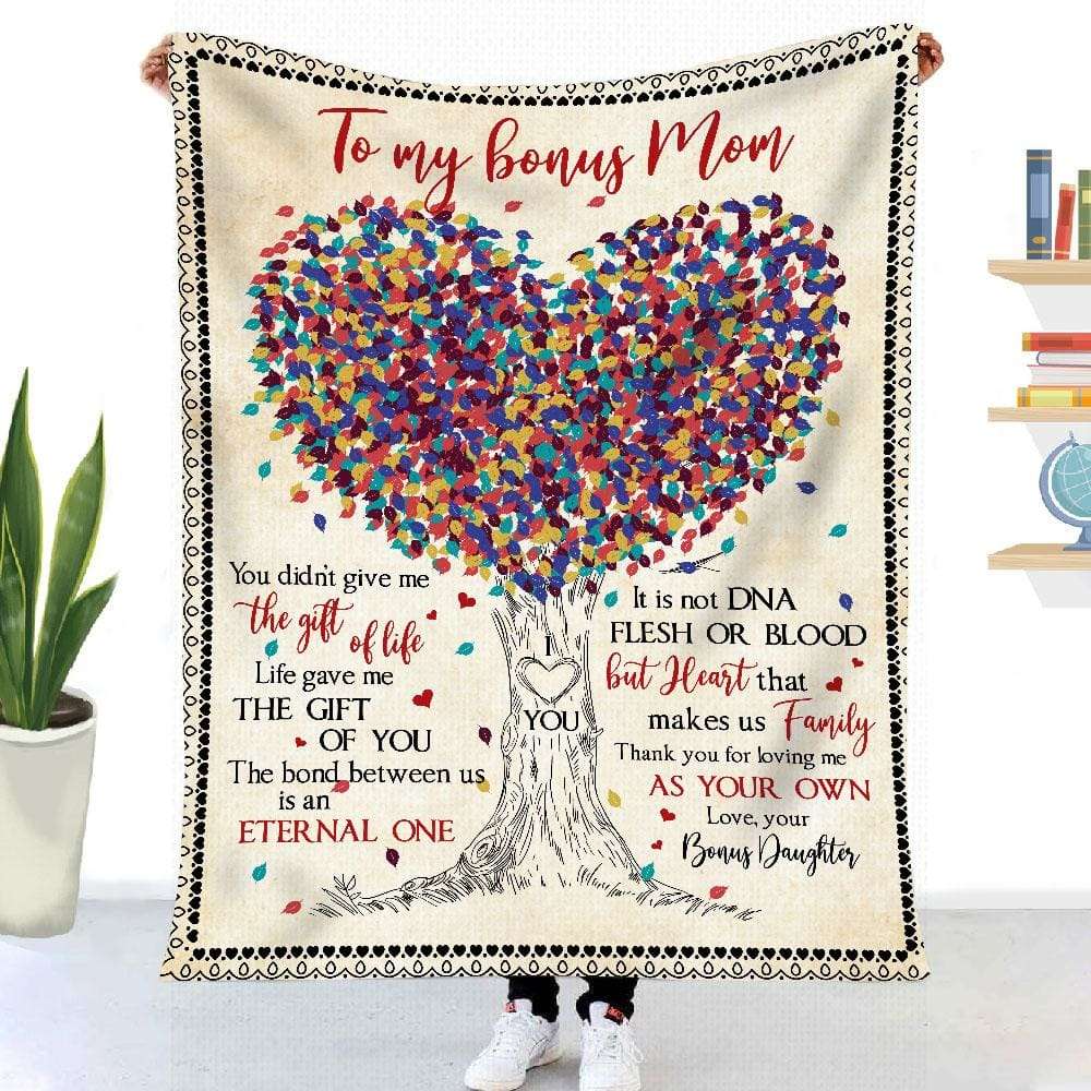 Gift For Bonus Mom Heart Tree Art You Didn_t Give Me The Gift Of Life Blanket