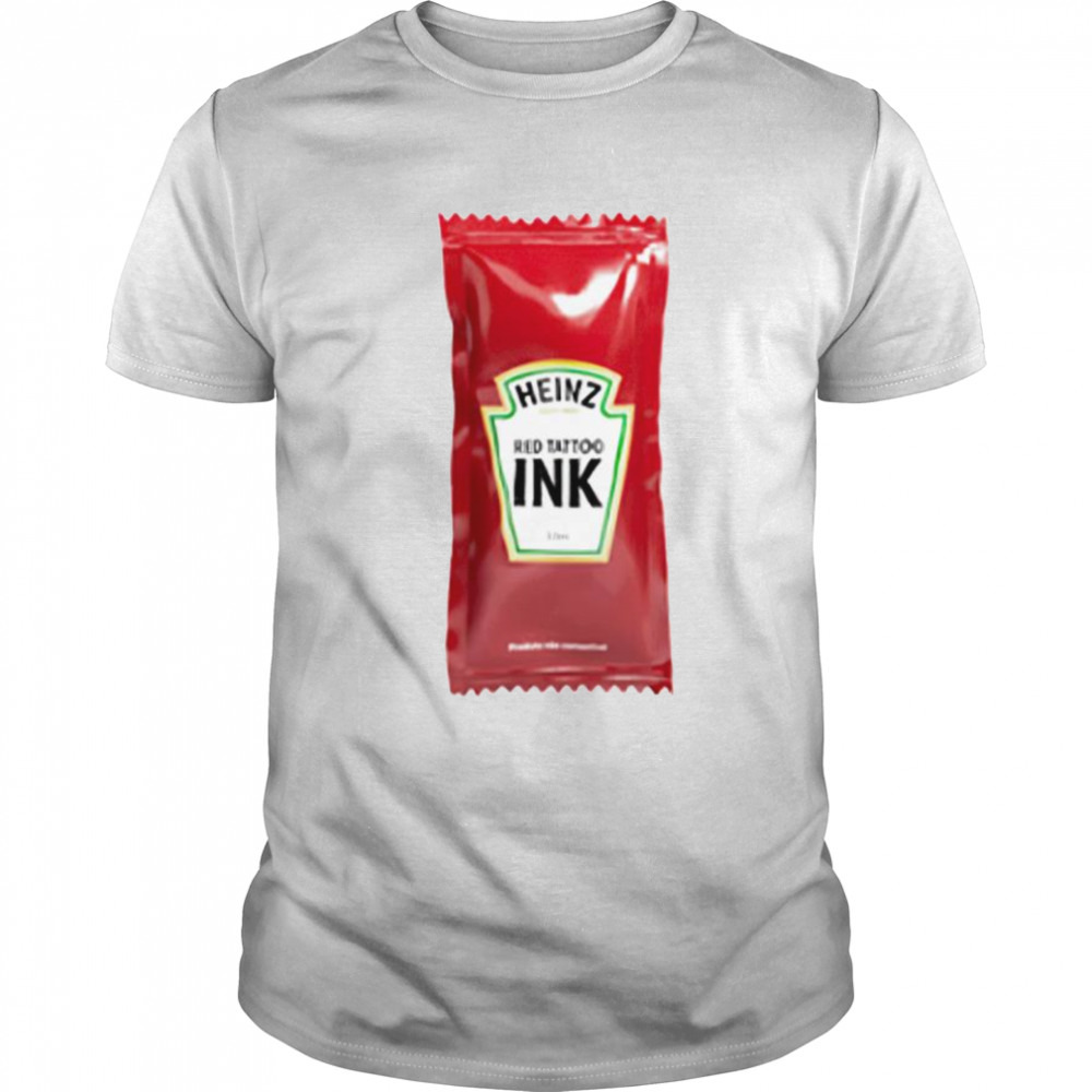 Heinz Sauce Red Tattoo Ink shirt