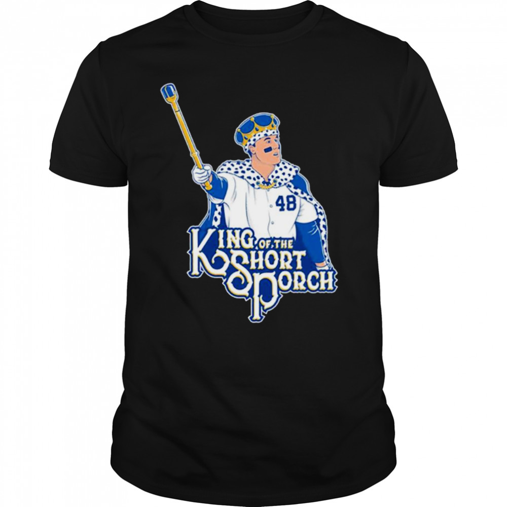 King Of The Short Porch 48 shirt
