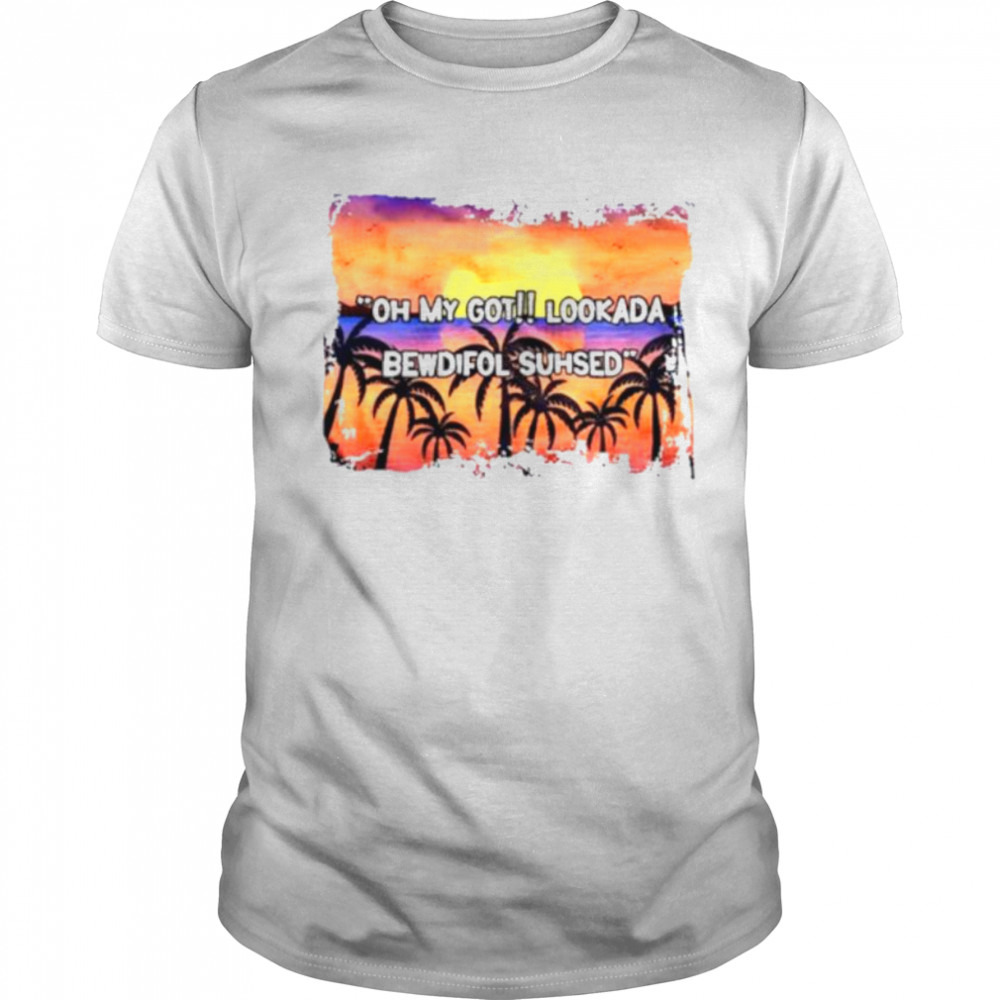 Oh my got lookada bewdifol suhsed retro shirt