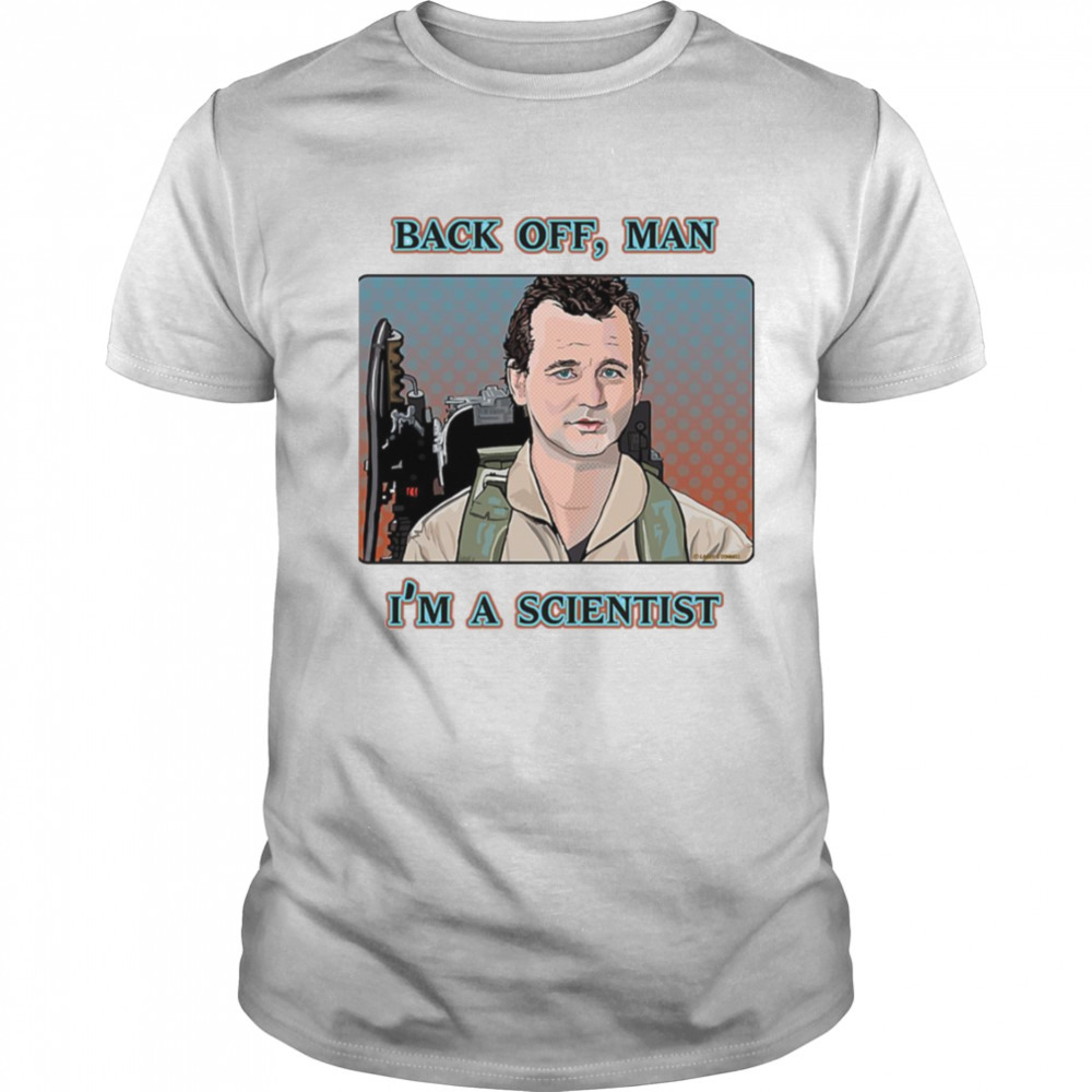Retro Style Back Off Man Bill Murray shirt