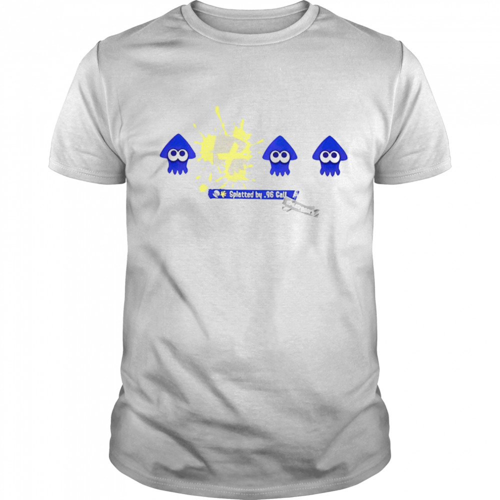 Splatted By 96 Call Splatoon 3 shirt