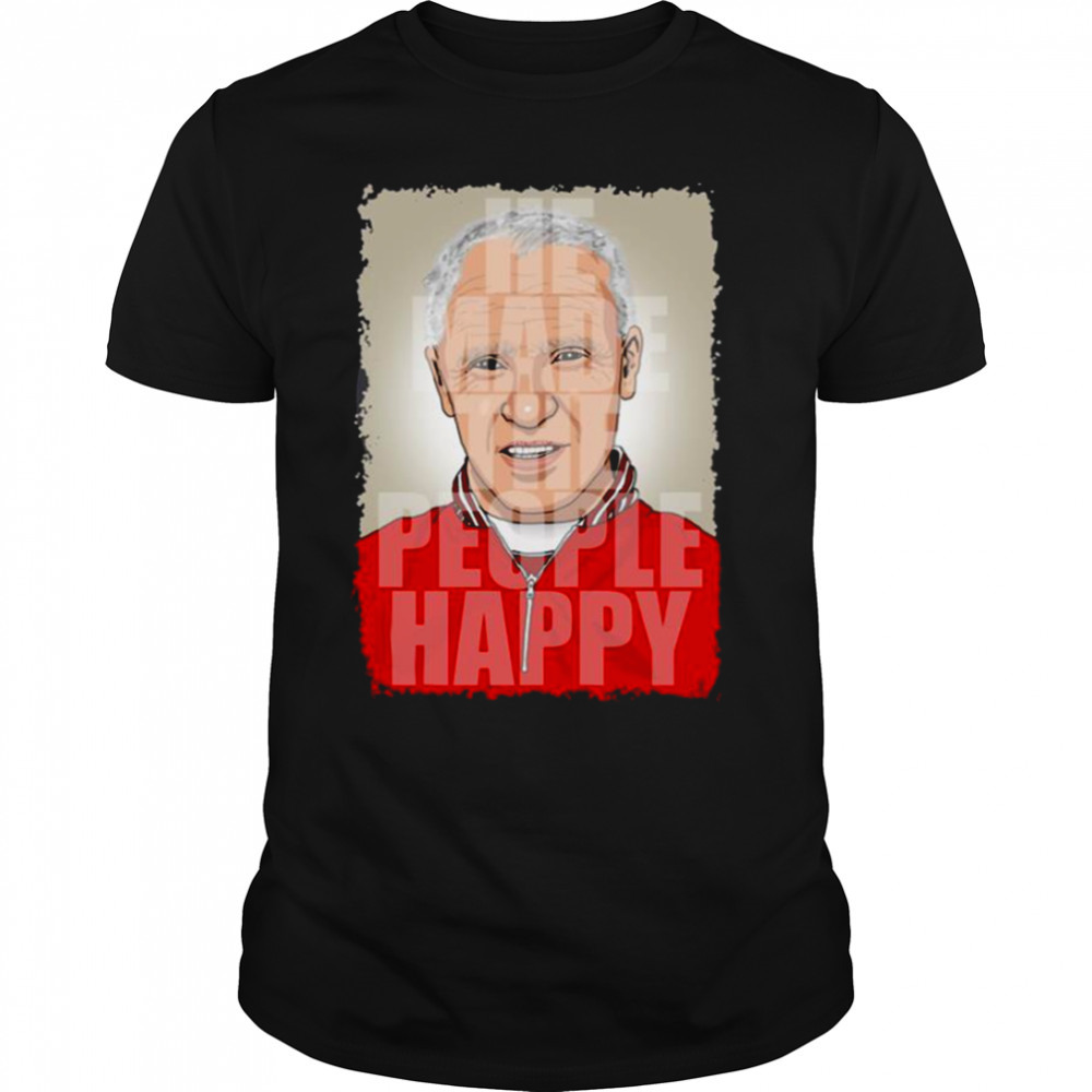Bill Shankly He Made The People Happy Premium Unisex T-Shirt