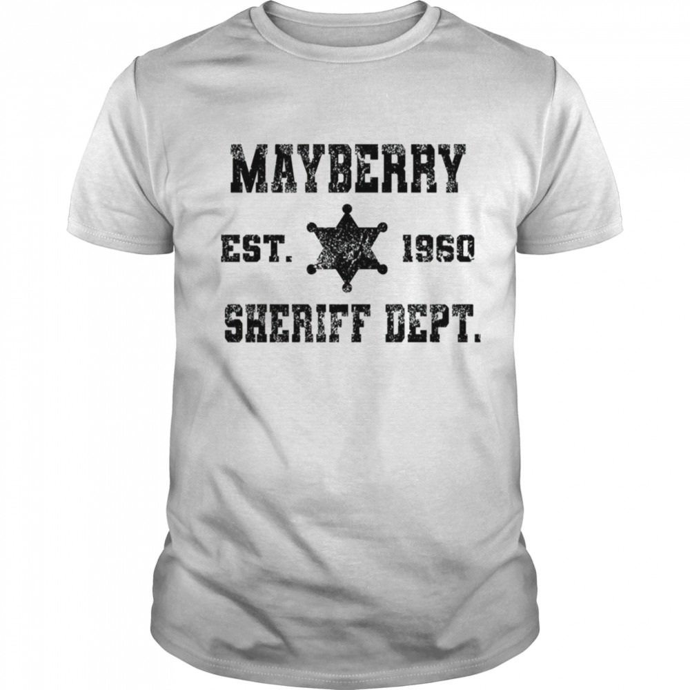 Mayberry Sheriff Department The Andy Griffith Show shirt