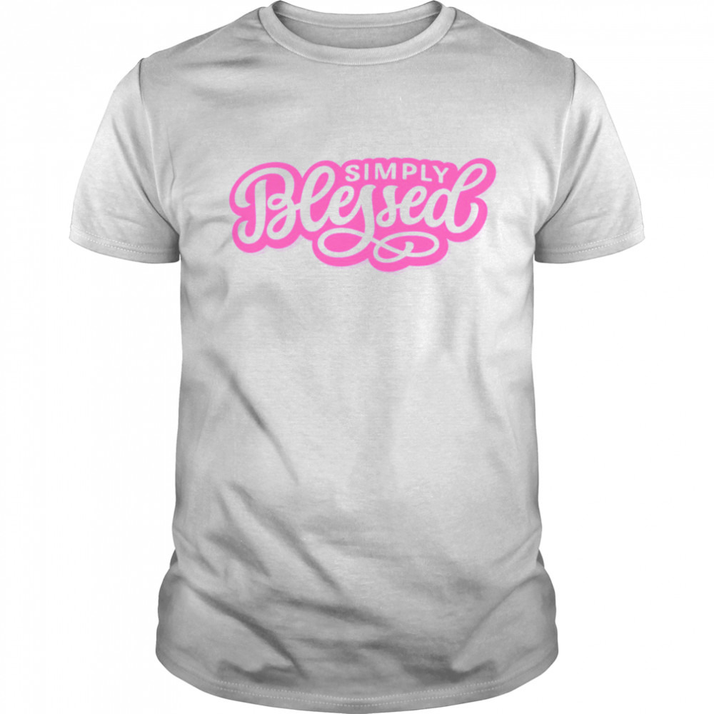 Simply Blessed — Pink shirt