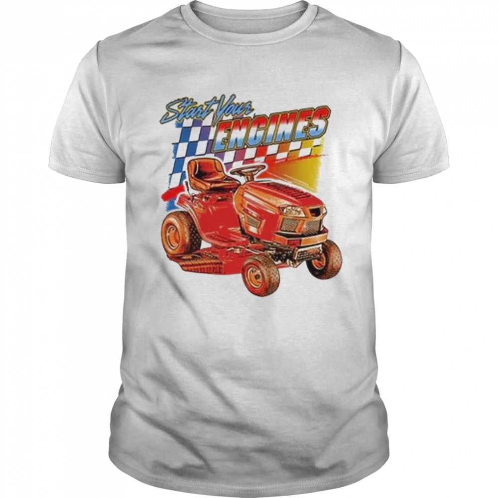 Start your engines T-shirt
