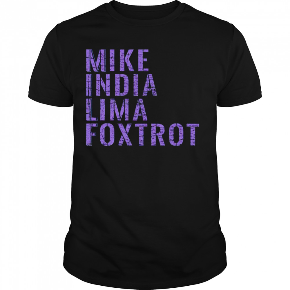 Mike india lima foxtrot T-shirt