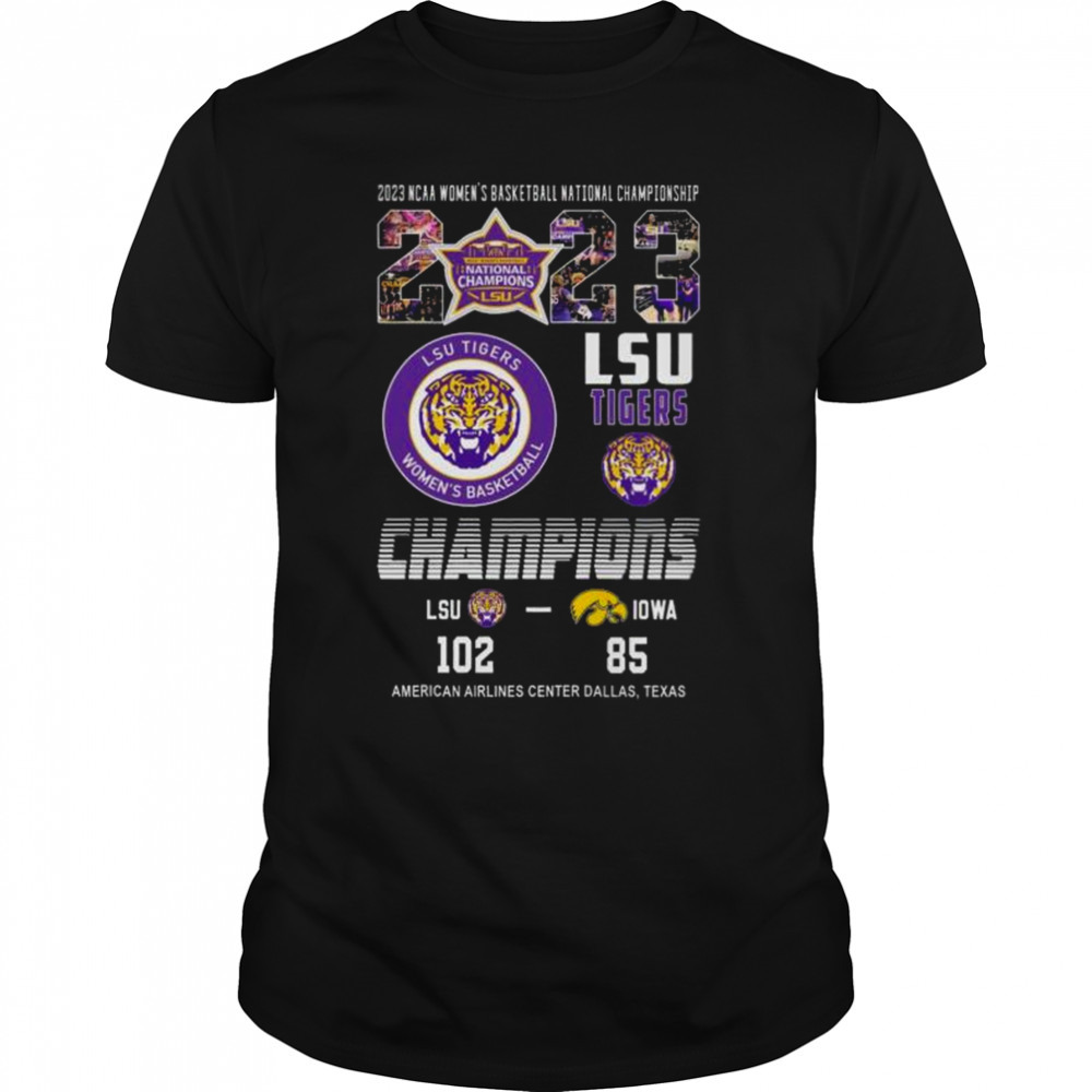 2023 NCAA Women’s Basketball National Championships 2023 LSU Tigers Champions American Airlines Center Dallas shirt