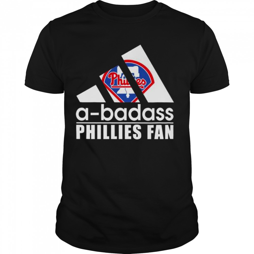 A-Badass Philadelphia Phillies Fan shirt