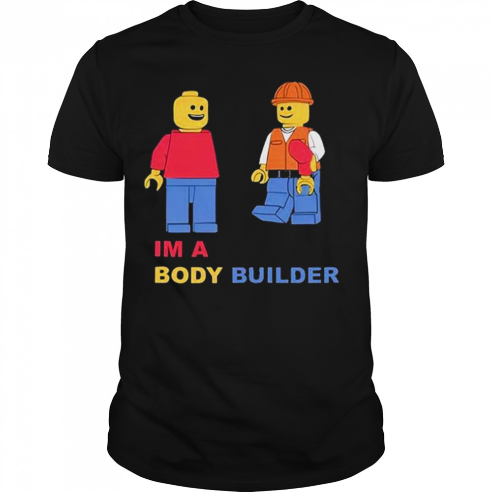 Lucca International I’m A Body Builder Shirt
