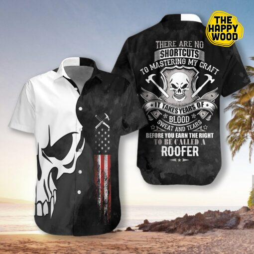 Roofer Proud Skull There Are No Shortcuts To Mastering My Craft Hawaiian Hawaii Shirt