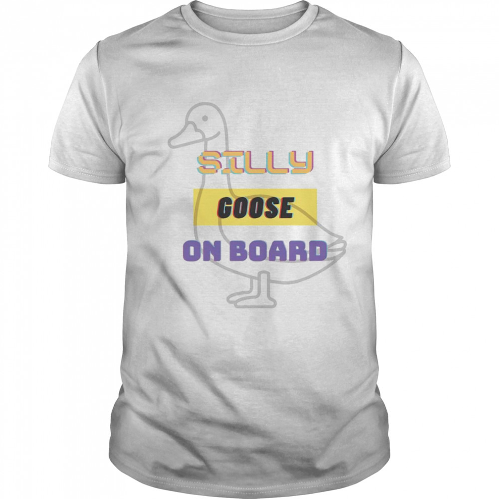 Silly Goose Onboard shirt