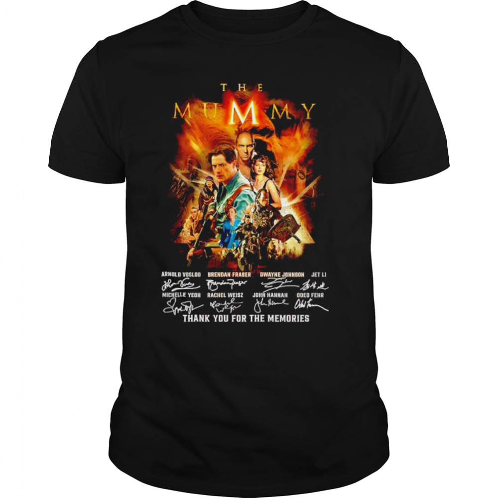 The Mummy signature thank you for the memories signature shirt