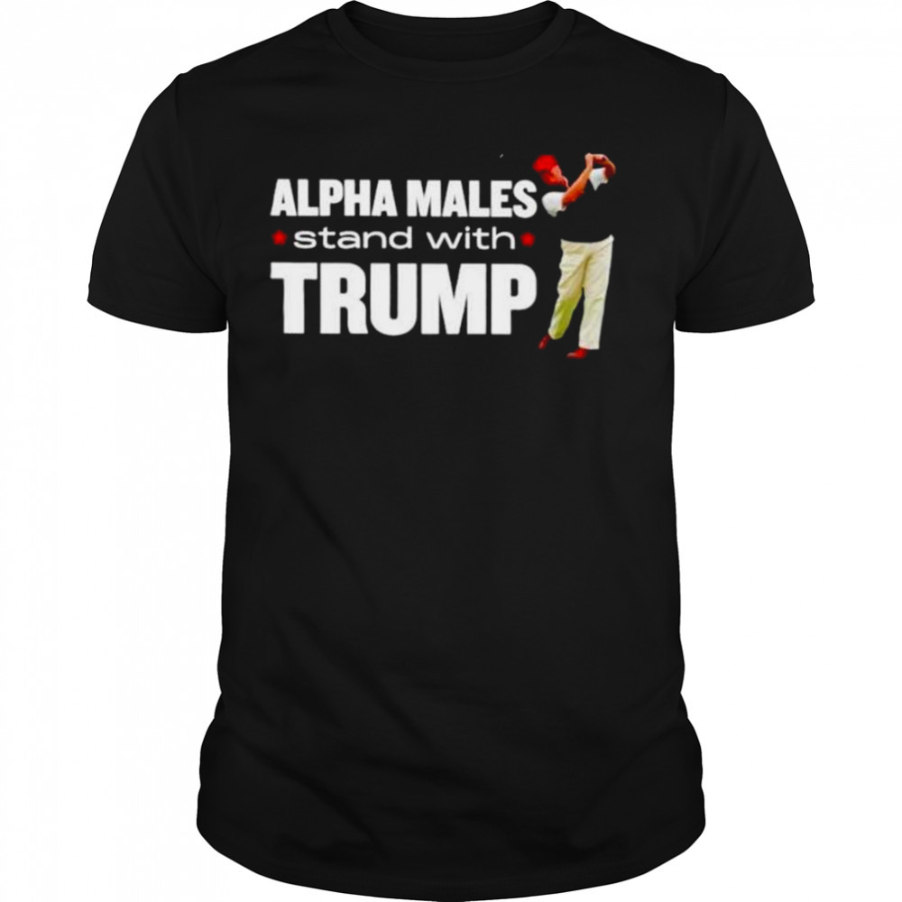 alpha males stand with Trump shirt
