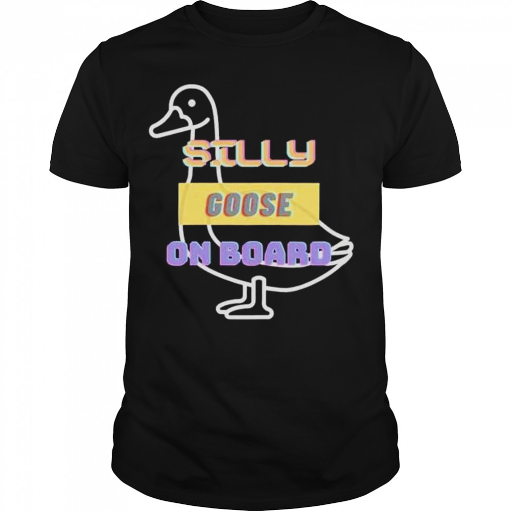 silly goose on board shirt