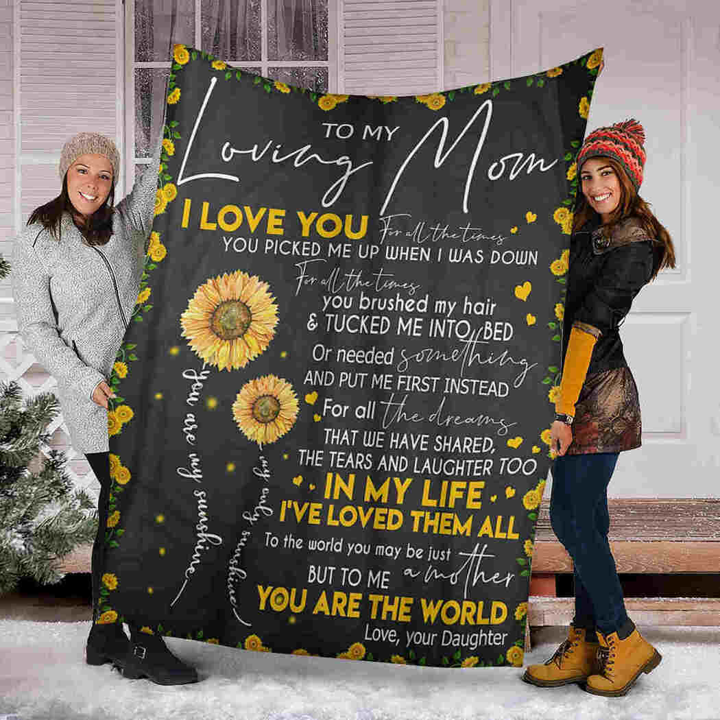 To My Loving Mom Blanket - Sunflower - You Are The World Blanket