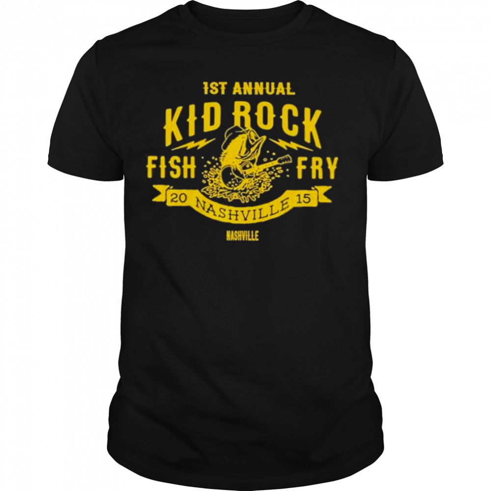 1st annual kid rock fish fry 2015 nashville nashville shirt