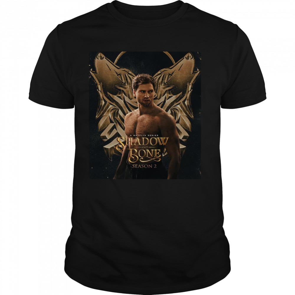 Calahan Skogman Is Matthias Helvar In Shadow And Bone Season 2 Shirt