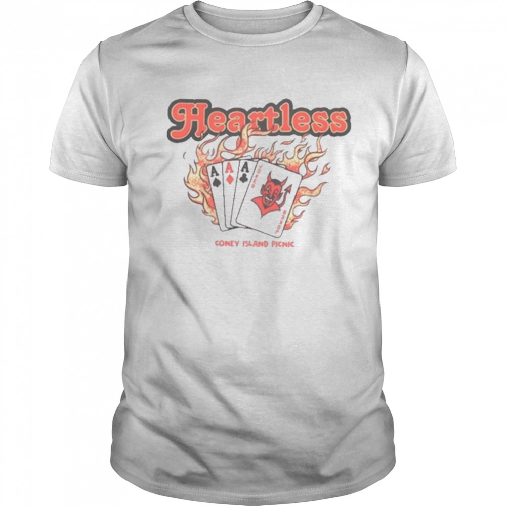 Coney Island Picnic Heartless shirt
