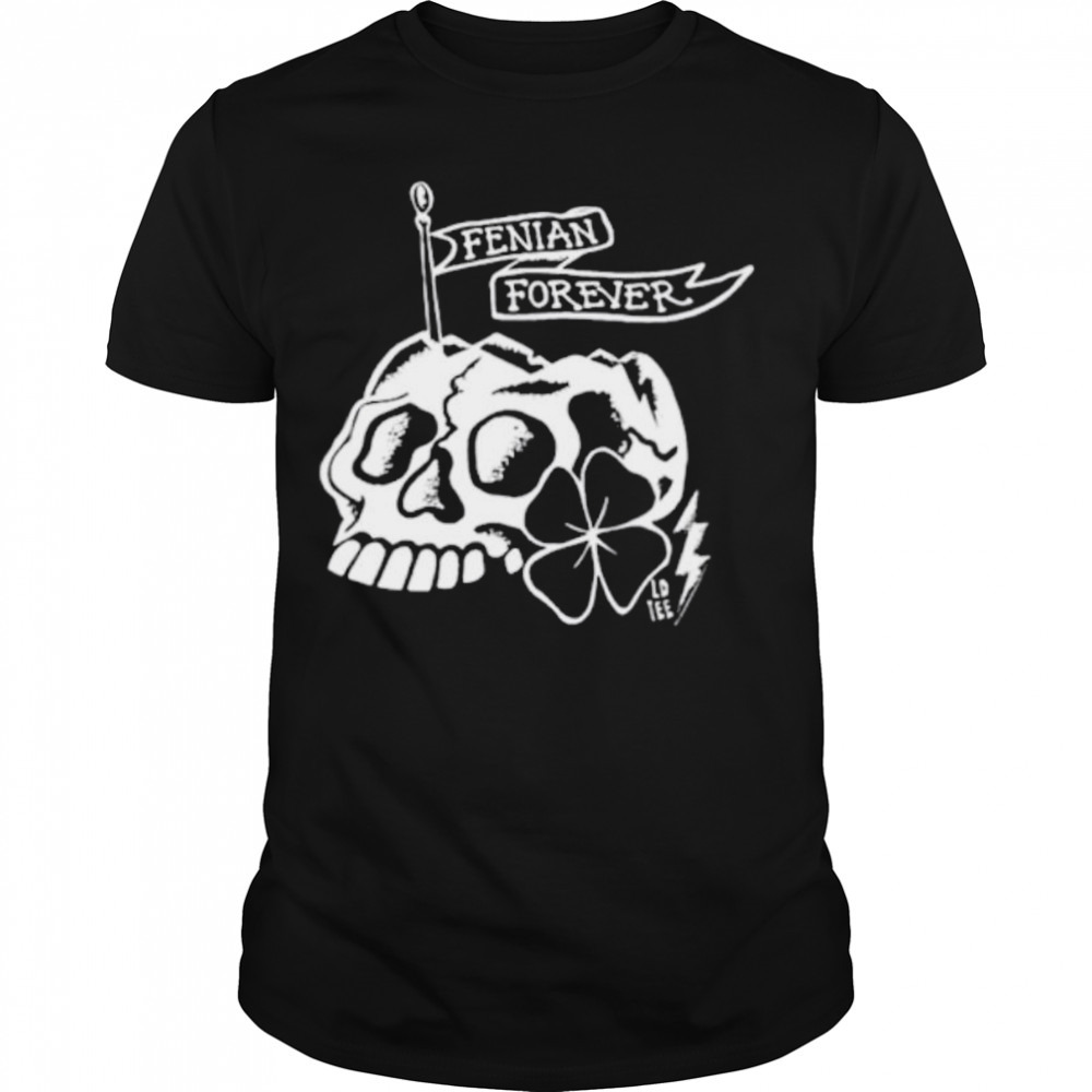 Fenian forever shirt