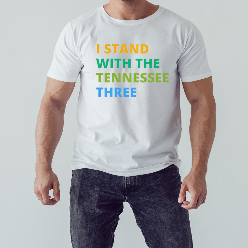 I stand with the tennessee three shirt