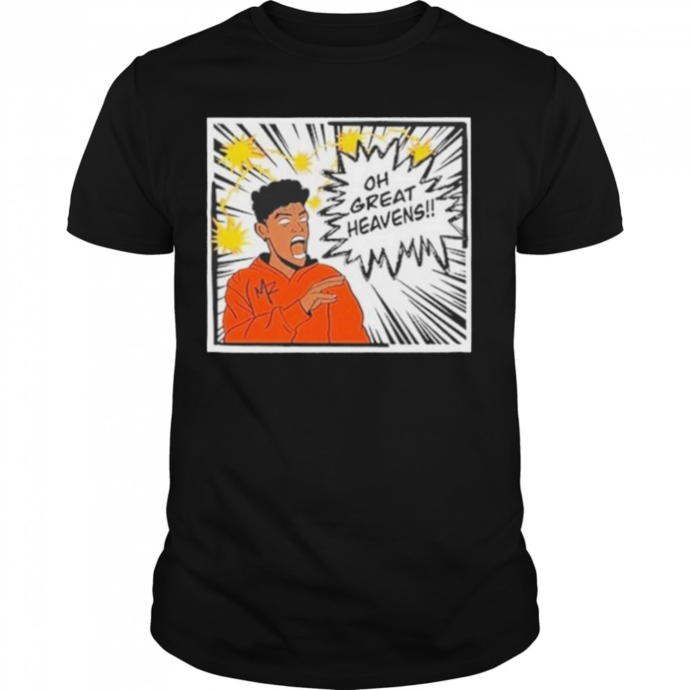 Oh Great Heavens Marrkadams shirt