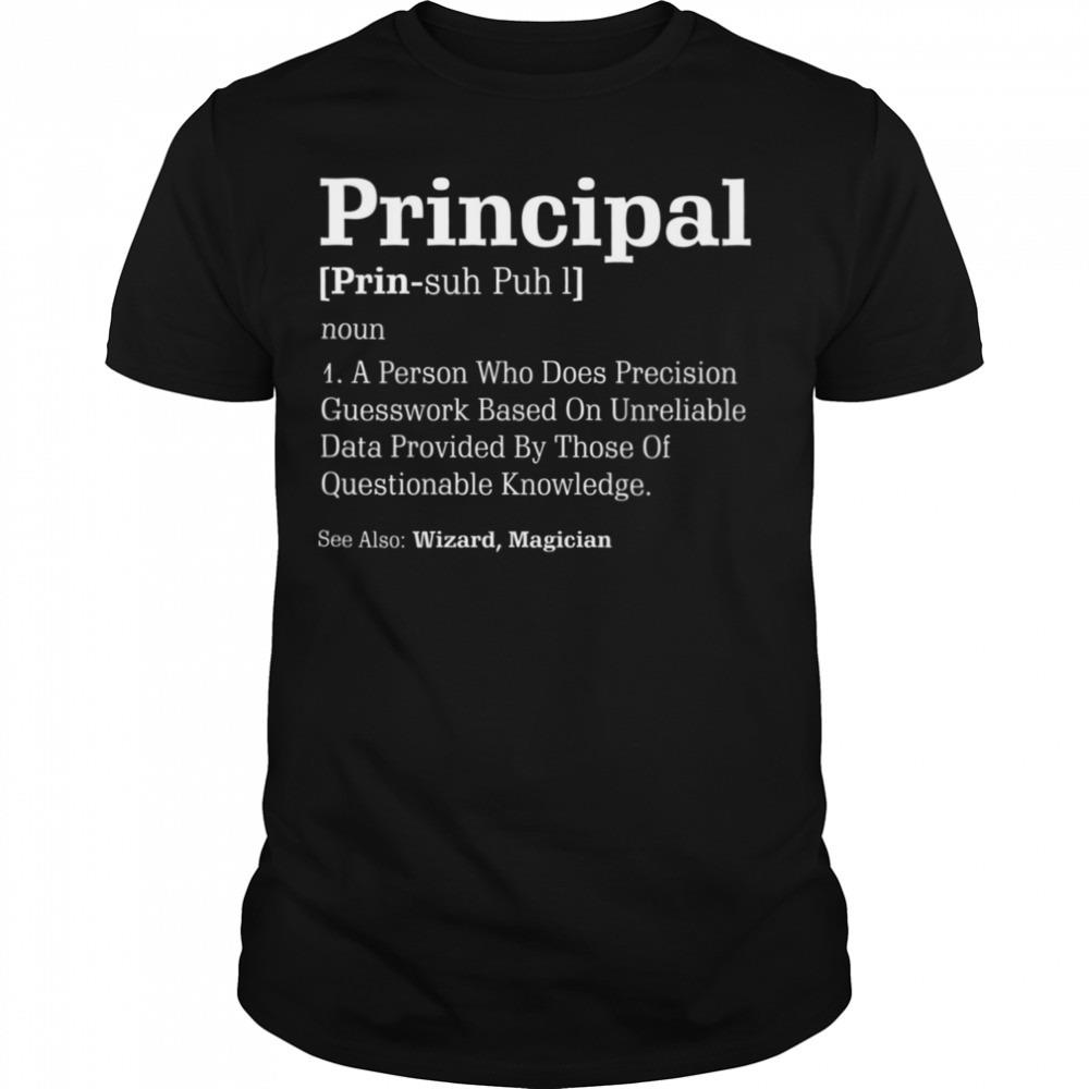 Principal Definition Humor See Wizard Magician shirt