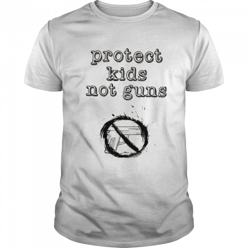 Protect Kids Not Guns Vintage Font Black Text shirt