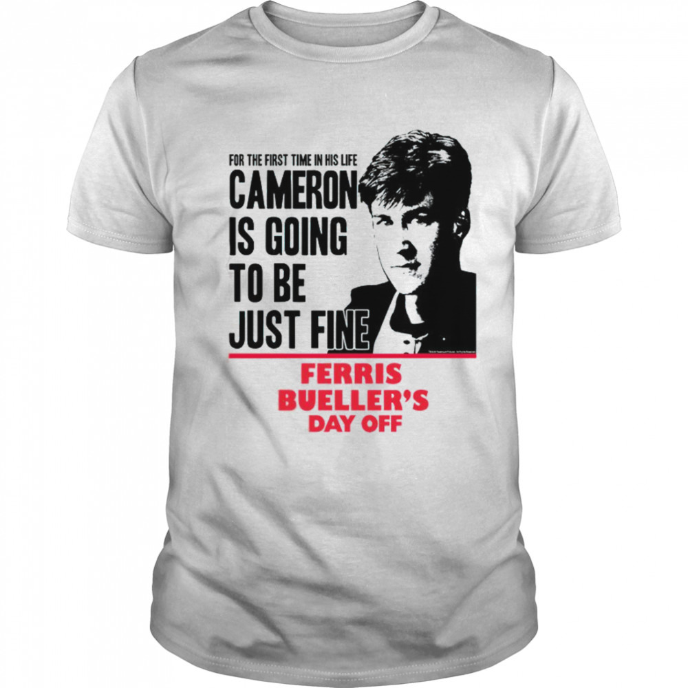 Cameron Frye Just Fine Ferris Bueller’s Day Off shirt