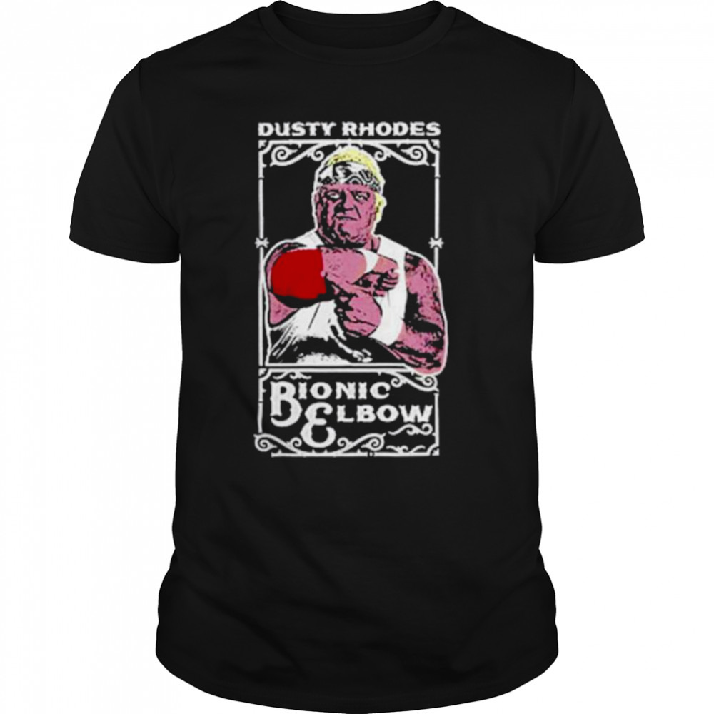 Kevin Owens Dusty Rhodes Bionic Elbow shirt