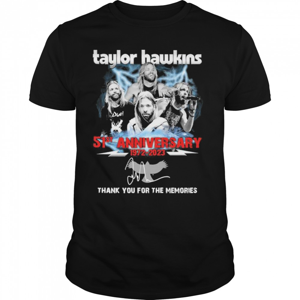 Taylor Hawkins 51st Anniversary 1972-2023 Thank You For The Memories Signatures Shirt