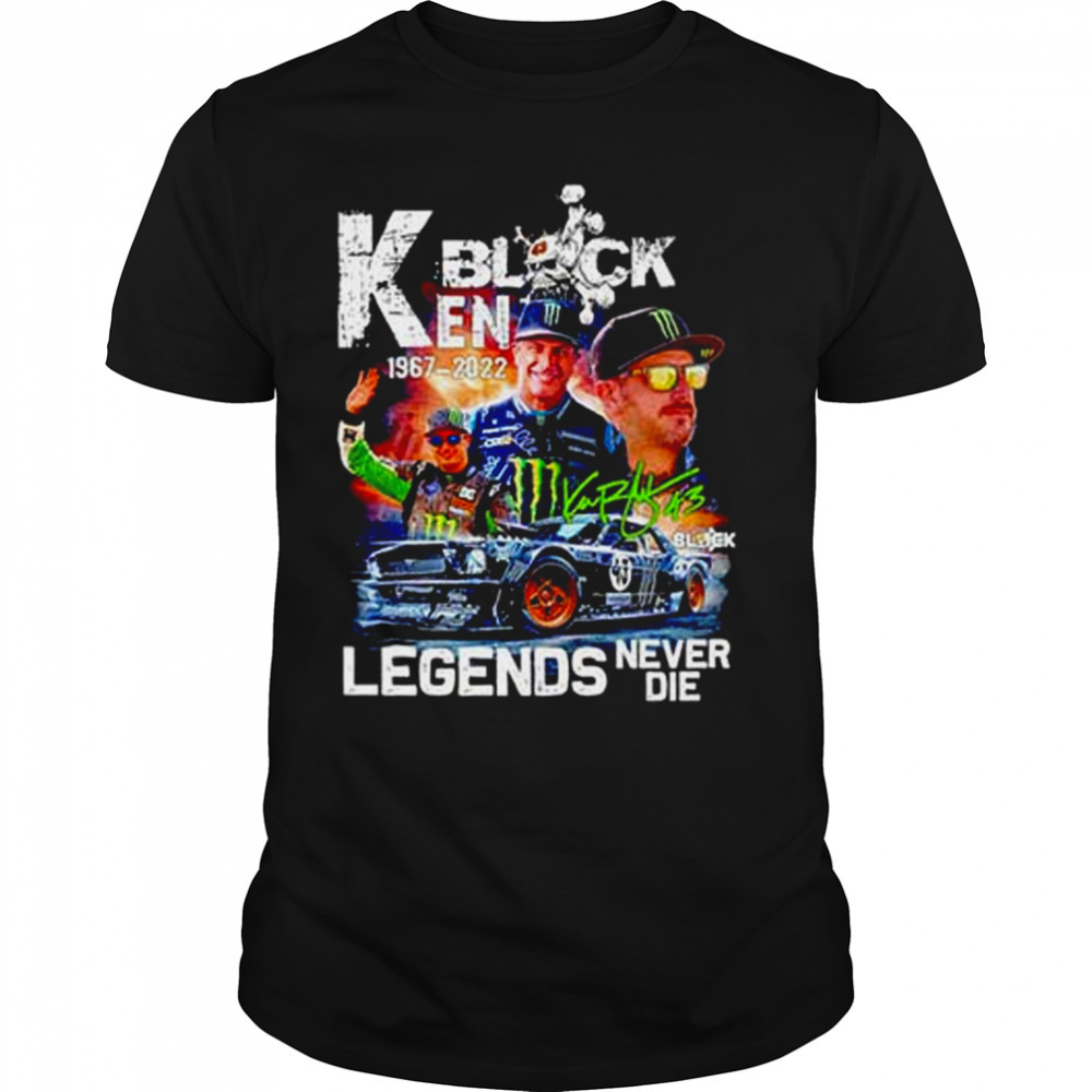 ken Block 1967-2023 Legend Never Die Signatures T-Shirt