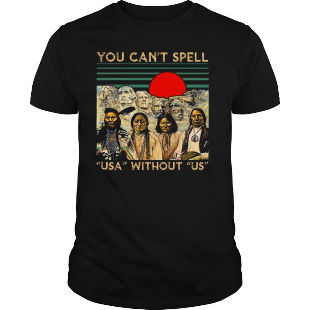 native America you can’t spell US without US vintage T-Shirt