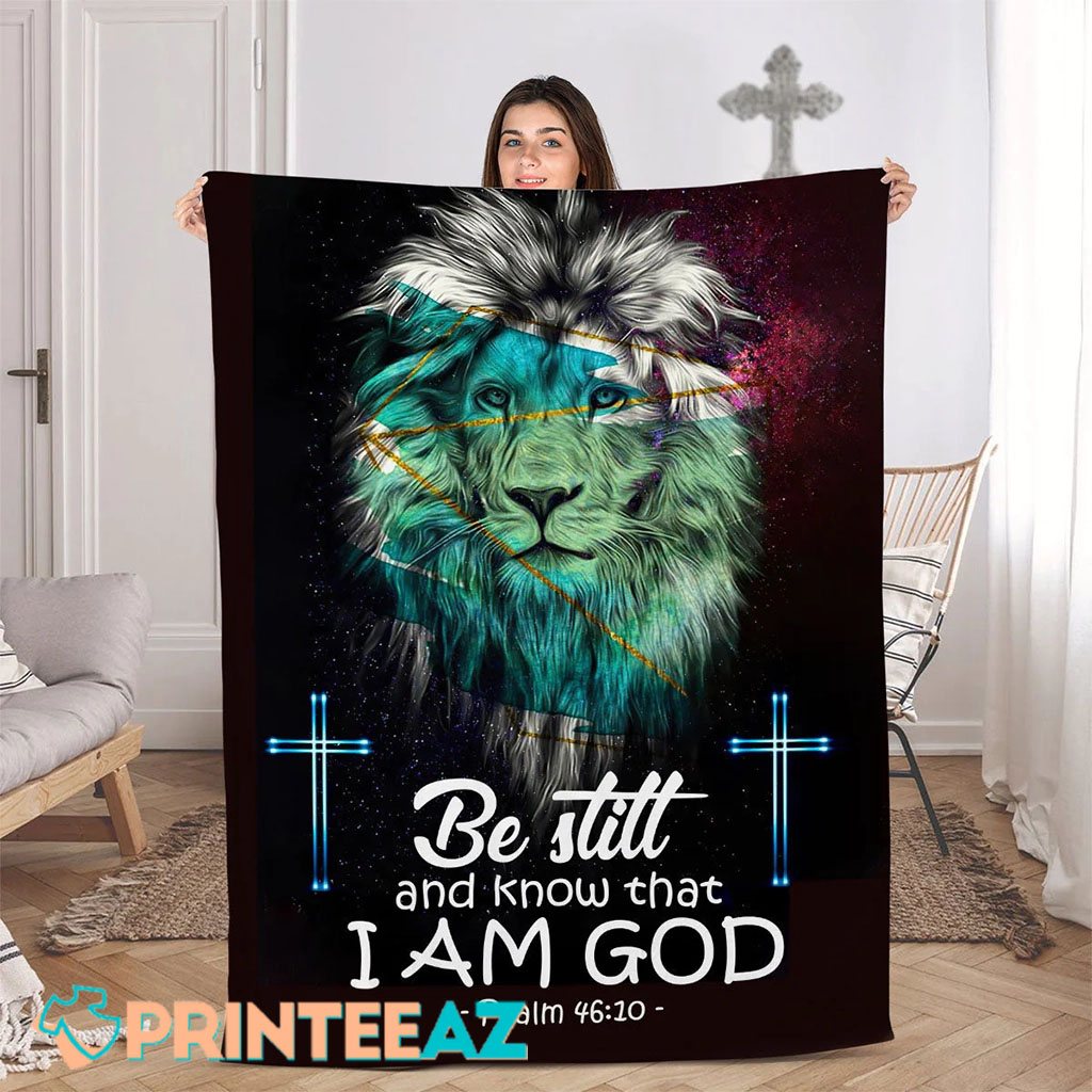 Be Still And Know That I Am God Psalm 4610 Bible Verse Fleece Throw Quilt Blanket With Cross And Lion - PrinteeAZ