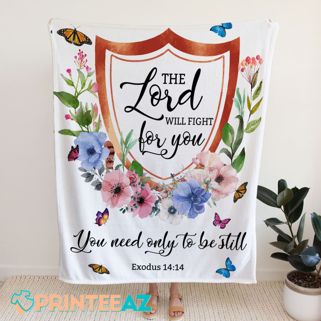 Exodus 14-14 The Lord Will Fight For You Bible Verse Fleece Throw Quilt Blanket With Flower, Butterfly And Black Text - PrinteeAZ