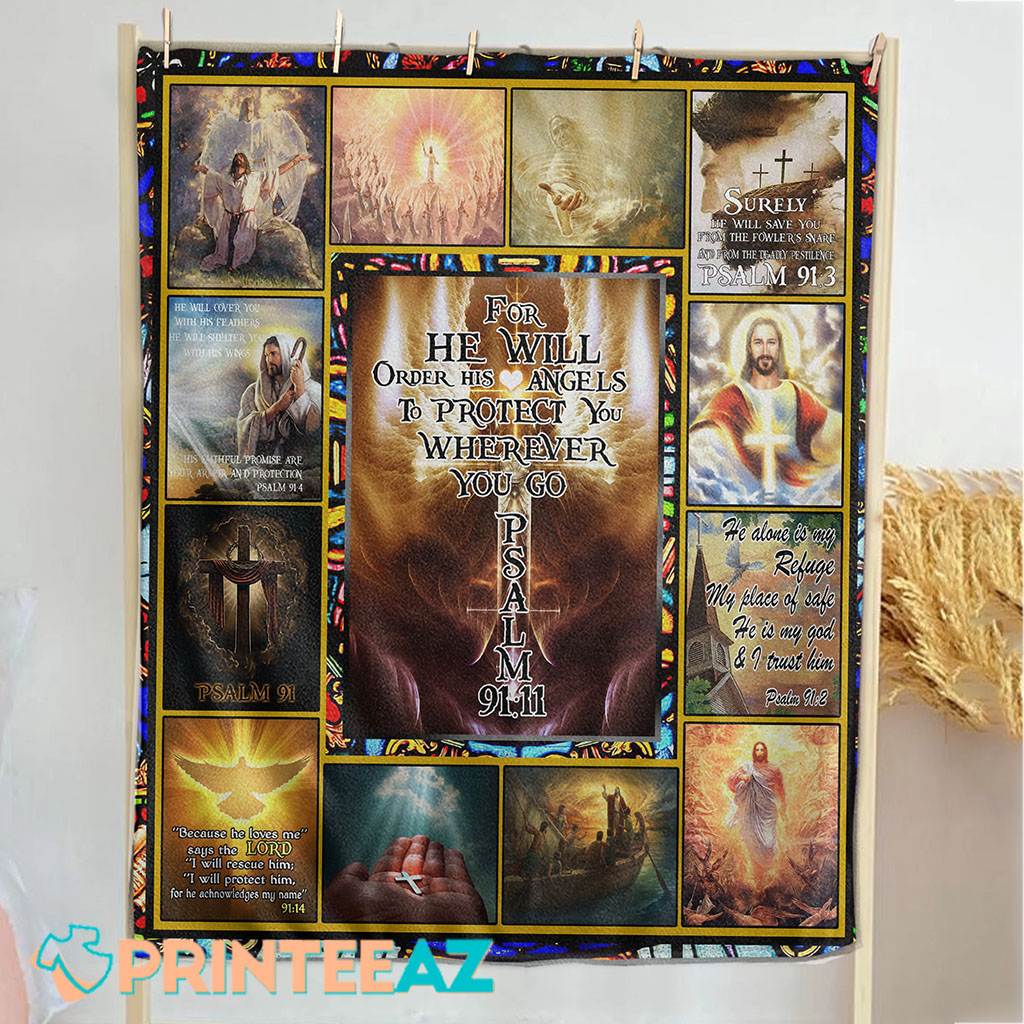 For He Will Orders His Angels Psalms 91 Bible Verse Fleece Throw Quilt Blanket With Religious Faith - PrinteeAZ