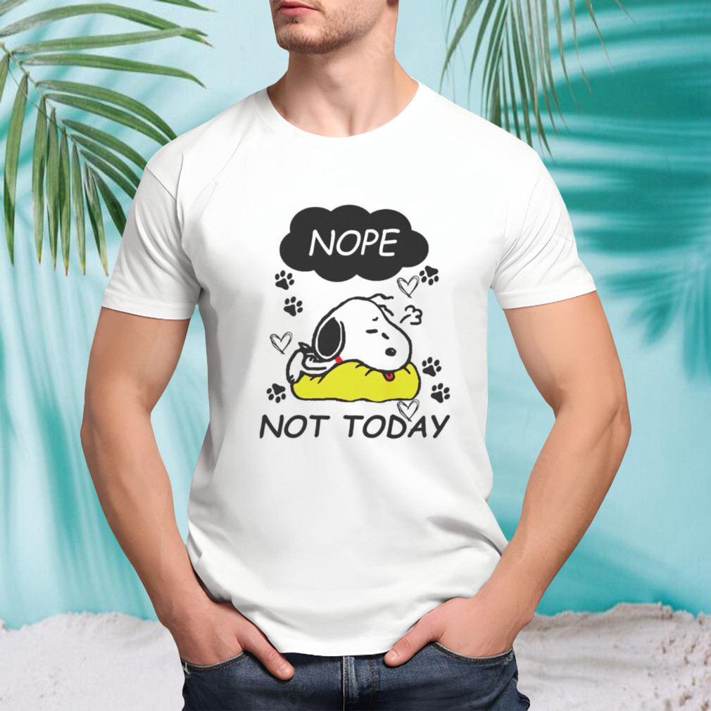 Snoopy nope not today shirt