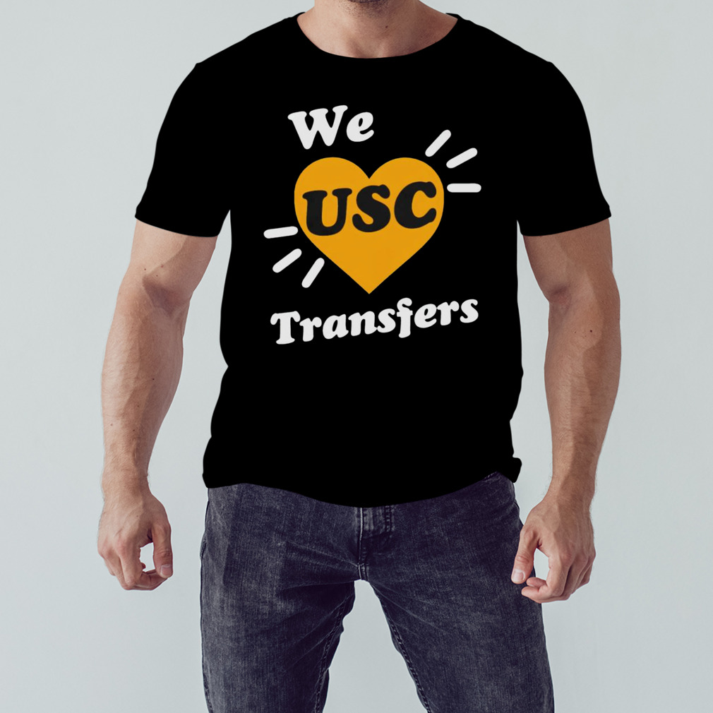 We love usc transfers shirt 1 Unisex tshirt