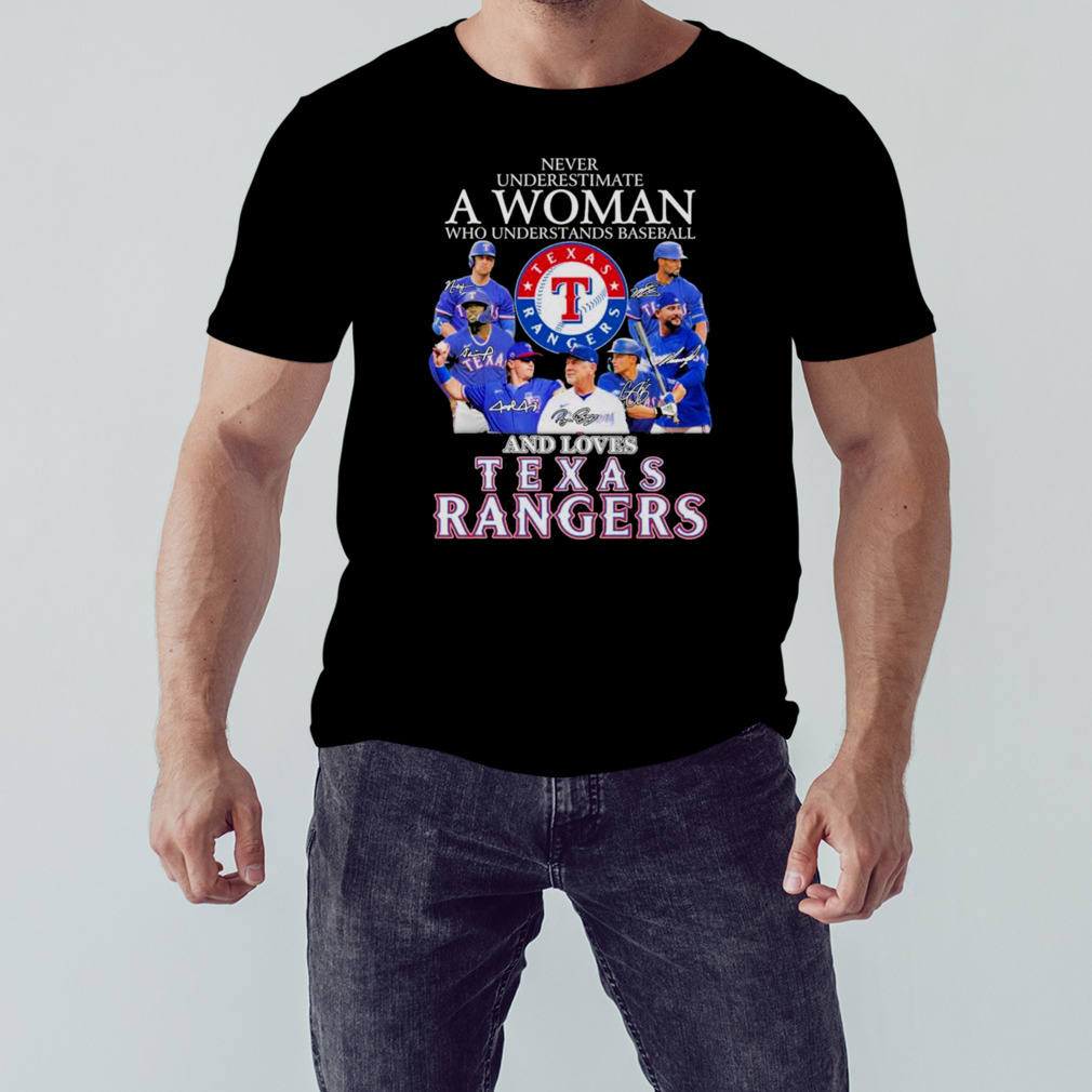 never underestimate a woman who understands baseball and love Texas Rangers signatures shirt 1 Unisex tshirt