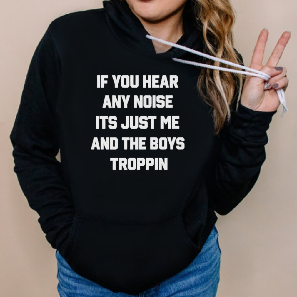 Dave Parker Ray's If You Hear Any Noise It's Just Me And The Boys Boppin  Shirt - Trend Tee Shirts Store