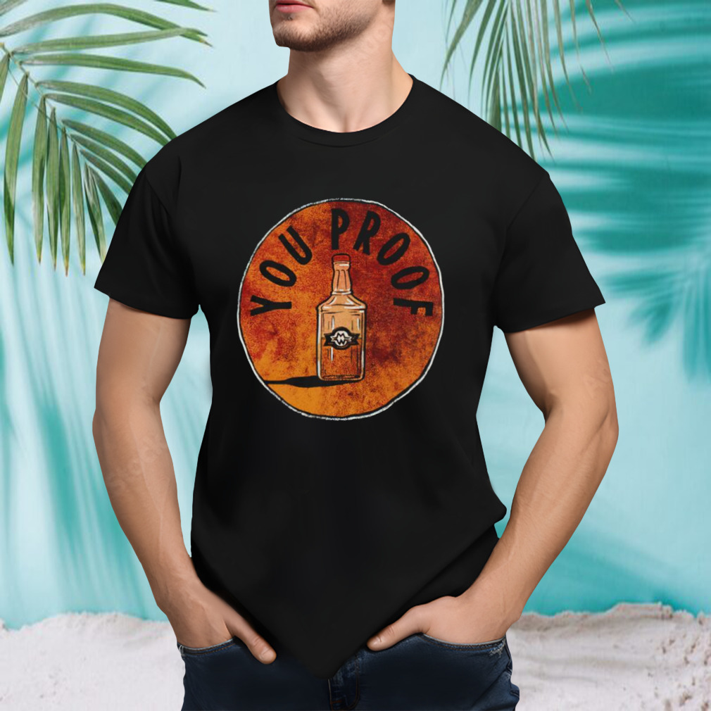 You proof T-shirt