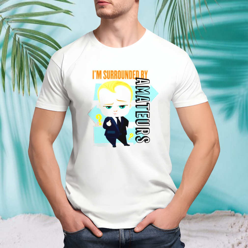 Amateurs The Boss Baby shirt